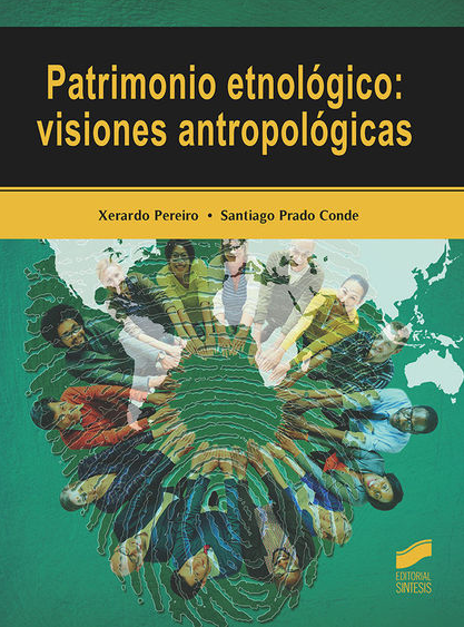 Patrimonio etnológico: visiones antropológicas