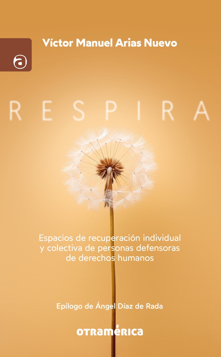 RESPIRA - Espacios de sanación individual y colectiva de personas defensoras de Derechos Humanos