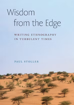 Wisdom from the Edge. Writing Ethnography in Turbulent Times
