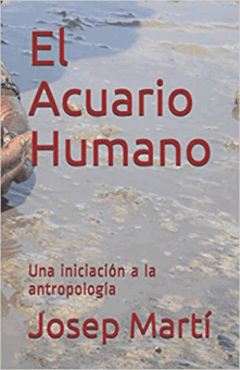 El Acuario Humano. Iniciación a la antropología