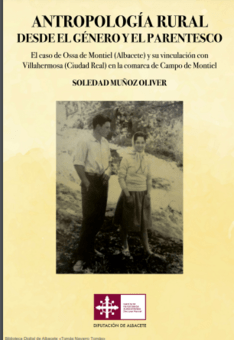 Antropología rural desde el género y el parentesco. El caso de Ossa de Montiel (Albacete) y su vinculación con Villahermosa (Ciudad Real) en la comarca de Campo de Montiel