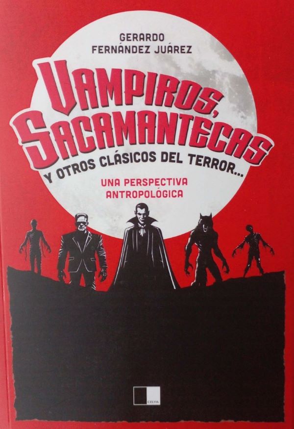 Vampiros, sacamantecas y otros clásicos del terror. Una perspectiva antropológica