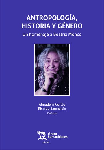Antropología, historia y género: un homenaje a Beatriz Moncó
