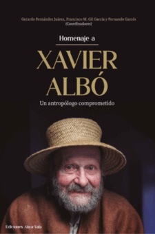 Homenaje a Xavier Albó. Un antropólogo comprometido.